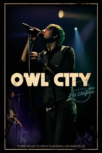 Owl City - Live from Los Angeles movie poster - Rated 8/10
