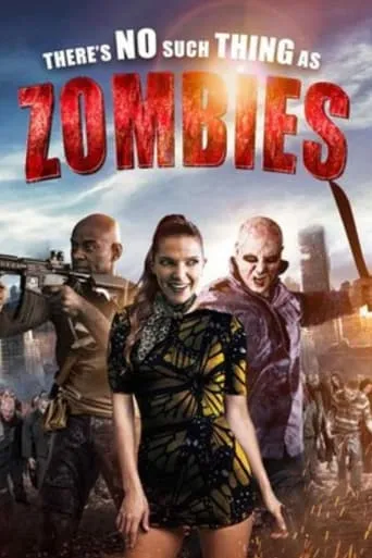 There's No Such Thing as Zombies movie poster - Rated 5/10