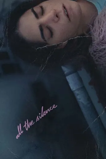 All the Silence movie poster - Rated 7.1/10