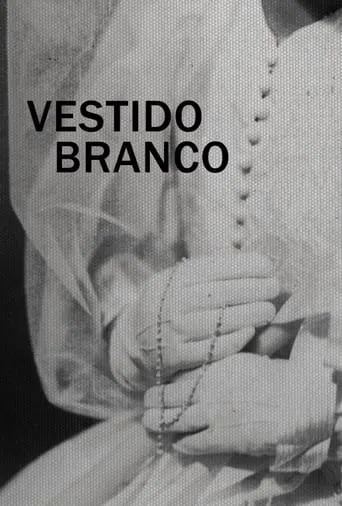 Vestido Branco movie poster - Entertainment content