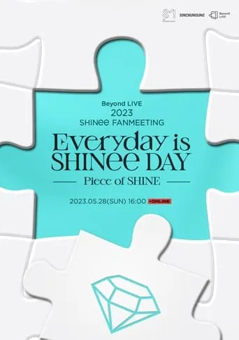 2023 SHINee FANMEETING ‘Everyday is SHINee DAY’ : [Piece of SHINE] movie poster - Rated 8/10
