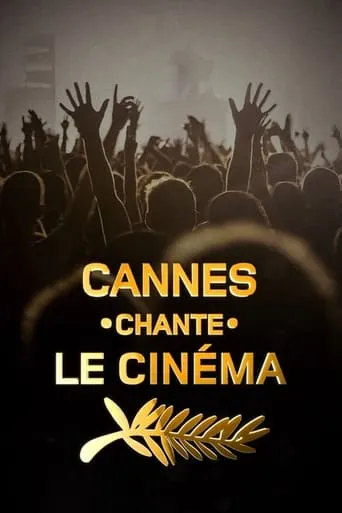 Cannes chante le cinéma movie poster - Rated 8/10