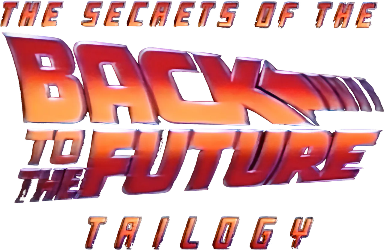 The Secrets of the 'Back to the Future' Trilogy