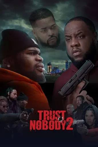 Trust Nobody 2: Still No Trust movie poster - Rated 8.5/10