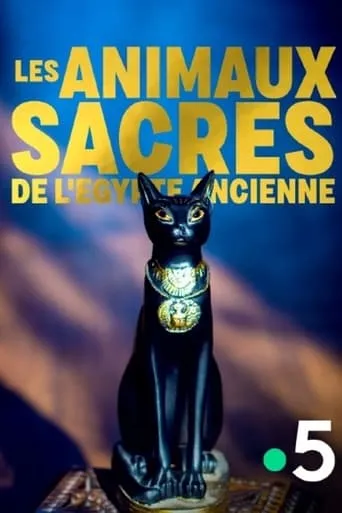 Les animaux sacrés de l'Egypte ancienne movie poster - Entertainment content