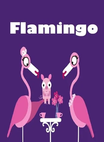 Flamingo movie poster - Entertainment content