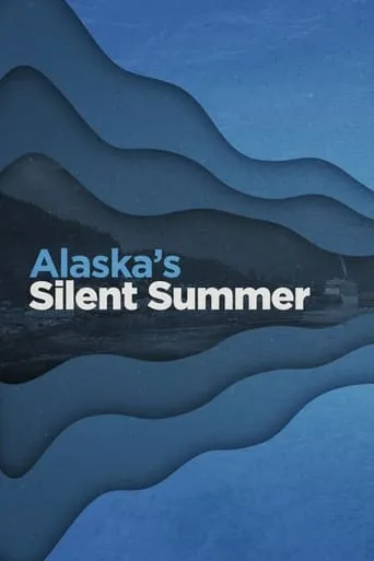 Alaska's Silent Summer movie poster - Entertainment content