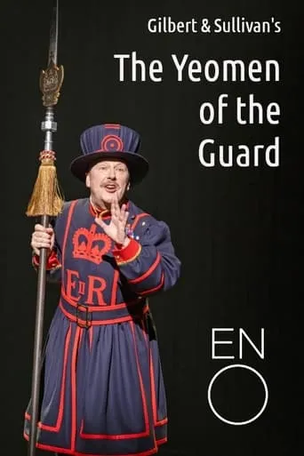 The Yeomen of the Guard - English National Opera movie poster - Entertainment content