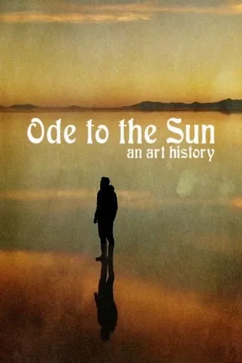 Ode to the Sun: An Art History movie poster - Rated 8/10