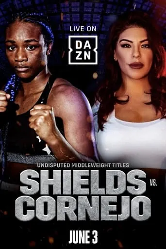 Claressa Shields vs. Maricela Cornejo movie poster - Entertainment content
