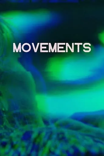 Movements movie poster - Entertainment content