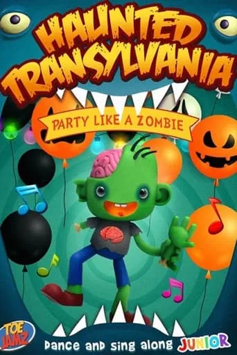 Haunted Transylvania: Party Like A Zombie movie poster - Rated 10/10