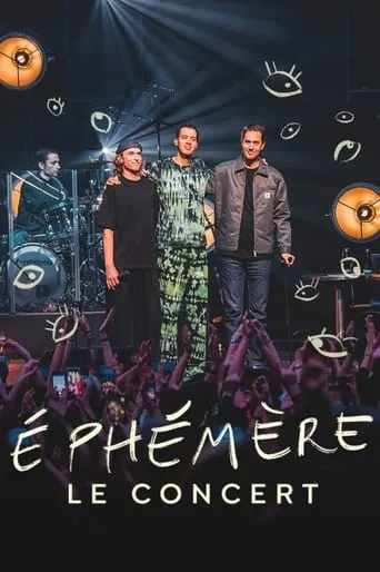 Ephémère - Le concert movie poster - Rated 8/10
