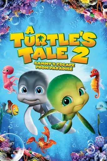 A Turtle's Tale 2: Sammy's Escape from Paradise movie poster - Rated 5.8/10
