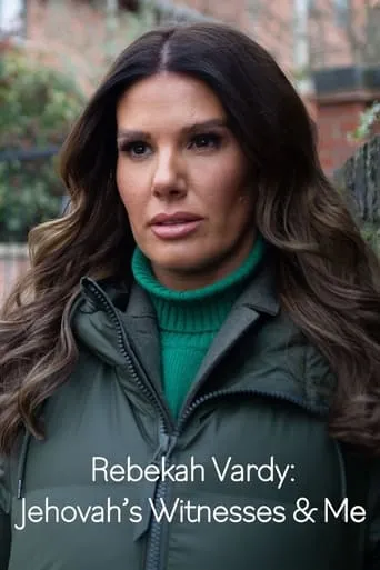 Rebekah Vardy: Jehovah's Witnesses and Me movie poster - Rated 8.5/10