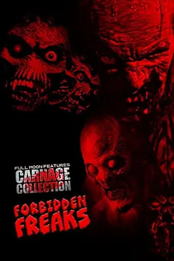 Carnage Collection: Forbidden Freaks movie poster - Rated 4/10