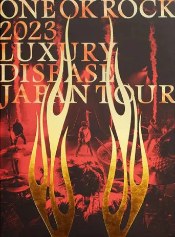 ONE OK ROCK 2023 LUXURY DISEASE JAPAN TOUR movie poster - Entertainment content