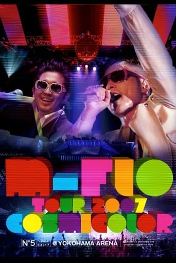 m-flo Tour 2007 COSMICOLOR at Yokohama Arena movie poster - Entertainment content