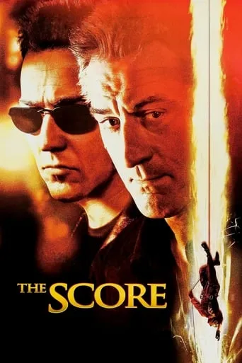 The Score movie poster - Rated 6.7/10