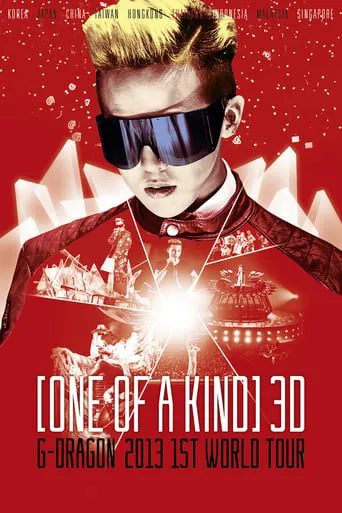 ONE OF A KIND 3D ; G-DRAGON 2013 1ST WORLD TOUR movie poster - Rated 0.5/10