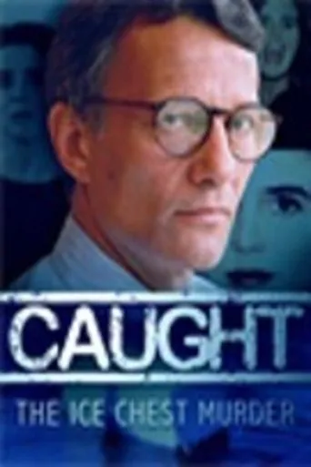 Caught: The Ice Chest Murder movie poster - Rated 6/10