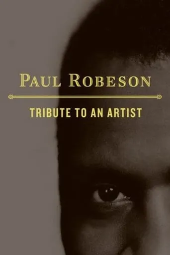 Paul Robeson: Tribute to an Artist movie poster - Rated 7.2/10