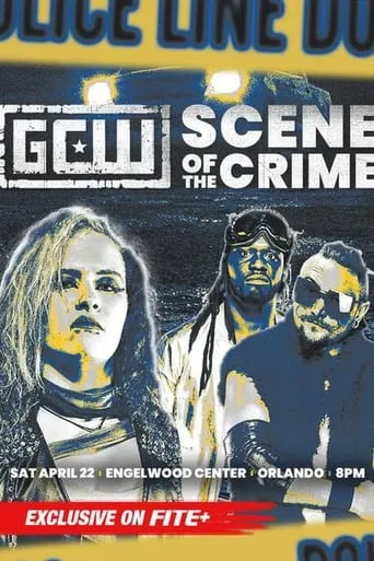 GCW Scene of the Crime movie poster - Entertainment content