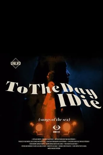To the day I die (songs of the sea) movie poster - Rated 10/10