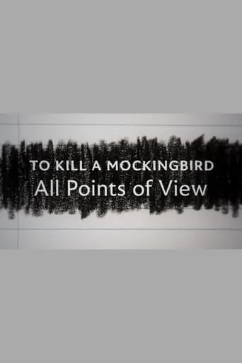 To Kill a Mockingbird: All Points of View movie poster - Entertainment content