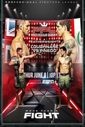PFL 2023 #4: Regular Season - Loughnane vs. Pinedo movie poster - Entertainment content