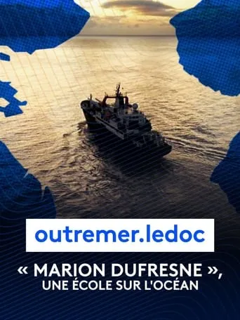 Marion Dufresne, une école sur l'océan movie poster - Entertainment content
