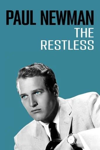 Paul Newman: The Restless movie poster - Rated 8.1/10