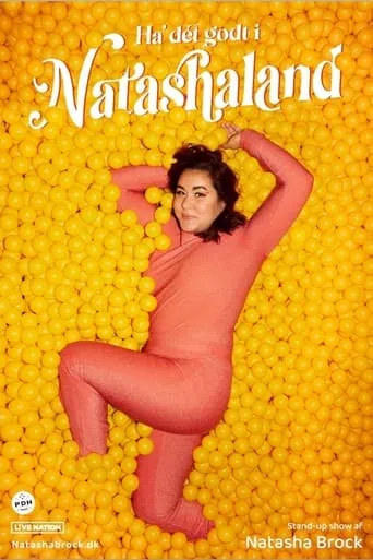 Natasha Brock: Ha' det godt i Natashaland movie poster - Rated 6/10