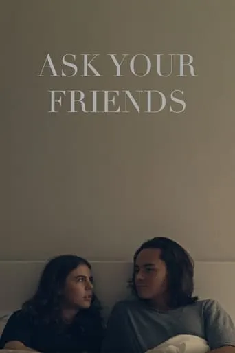 Ask Your Friends movie poster - Entertainment content