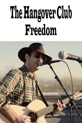 The Hangover Club - Freedom (Live at the Clifton Observatory) movie poster - Rated 10/10