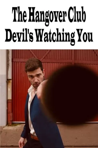 The Hangover Club - Devil's Watching You movie poster - Rated 10/10