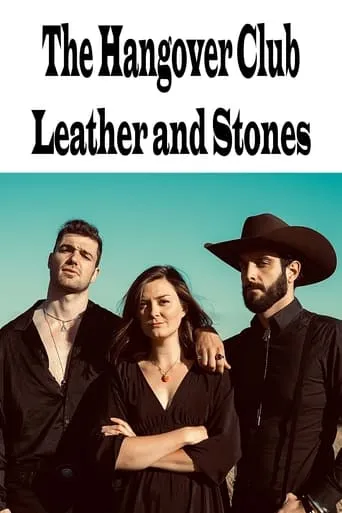 The Hangover Club - Leather and Stone movie poster - Rated 10/10