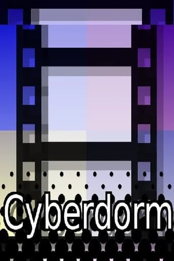 Cyberdorm movie poster - Entertainment content