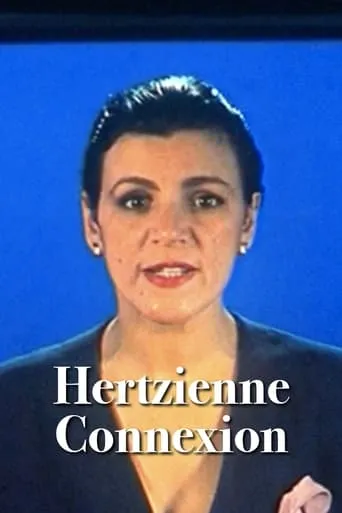 Hertzienne Connexion movie poster - Entertainment content