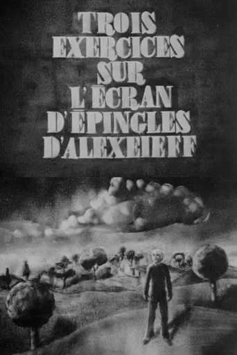 Trois exercices sur l'écran d'épingles d'Alexeieff movie poster - Entertainment content
