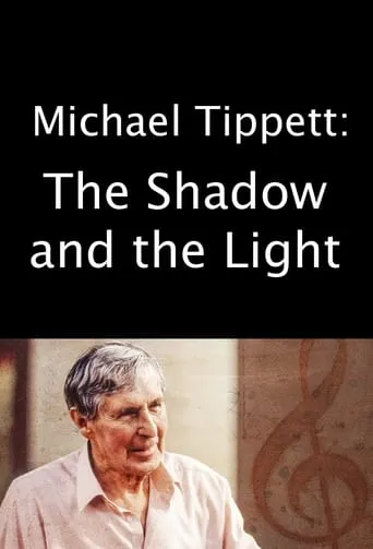 Michael Tippett: The Shadow and the Light movie poster - Entertainment content