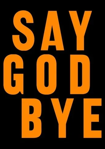 Say God Bye movie poster - Entertainment content