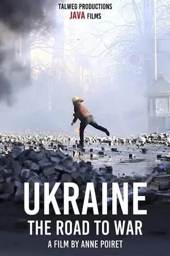 Ukraine: the Road to War movie poster - Rated 7/10