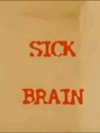 Sick Brain movie poster - Entertainment content