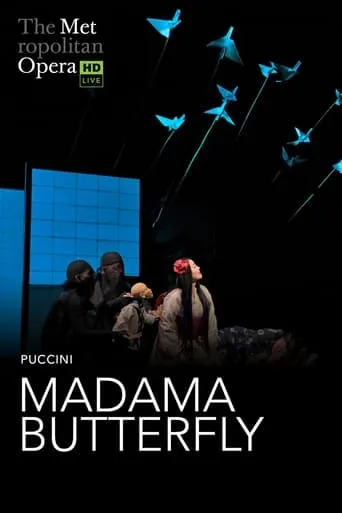 The Metropolitan Opera: Madama Butterfly movie poster - Rated 7/10