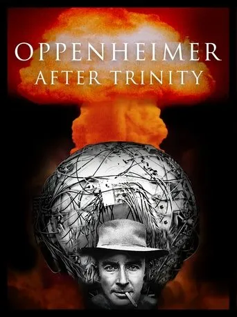 Oppenheimer After Trinity movie poster - Rated 7.7/10
