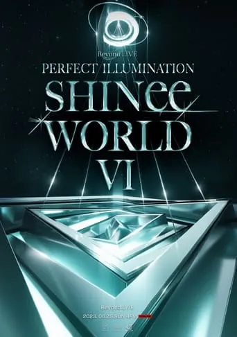 SHINee World VI: Perfect Illumination movie poster - Rated 8/10