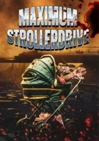 Maximum Strollerdrive movie poster - Entertainment content
