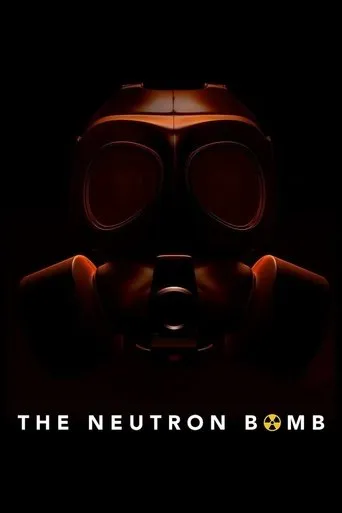 The Neutron Bomb movie poster - Entertainment content