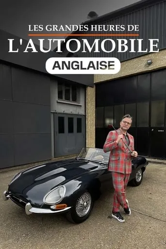 Les Grandes Heures de l'automobile anglaise movie poster - Rated 8/10